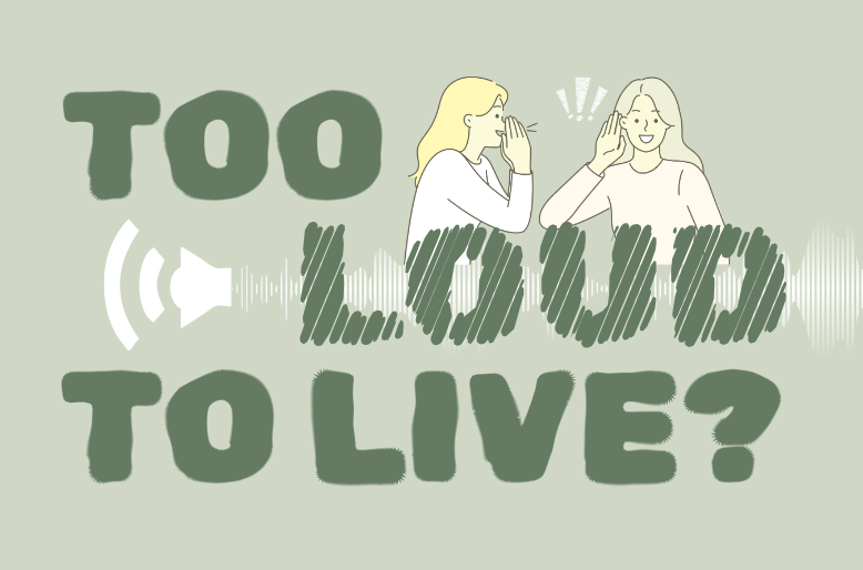 Too Loud To Live?